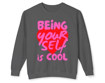 Be Yourself Inspirational Sweatshirt, Pink, Red, Conversation Hearts, Uplifting, Positive, Encourage, Unisex Lightweight Crewneck Sweatshirt