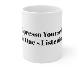 Espresso mug coffee mug tea mug statement mug mom gift dad gift humor mug funny mug birthday gift cool mug attitude mug