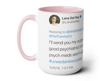Lana Del Rey Iconic Tweet Two-Tone Coffee Mug, Gift for her/Girlfriend Wife fan 15oz