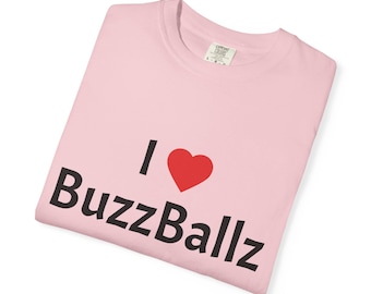 I Love BuzzBallz Comfort Colors Tee