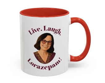 White Lotus Victoria Ratliff &#39;Live Laugh Lorazepam&#39; Mug