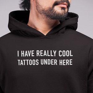 I Have Really Cool Tattoos Under Here - Unisex Pull-Over Hoodie