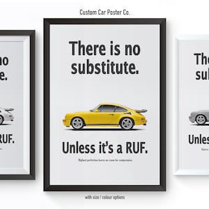 May include: Three posters with black frames, each featuring a white, yellow, and silver Porsche 911 with the text "There is no substitute. Unless it's a RUF." The posters are from Custom Car Poster Co.