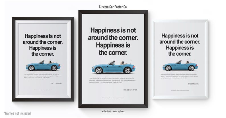 May include: Three framed posters with a light blue convertible car illustration. Each poster has the text "Happiness is not around the corner. Happiness is the corner." The posters are in black and white frames.