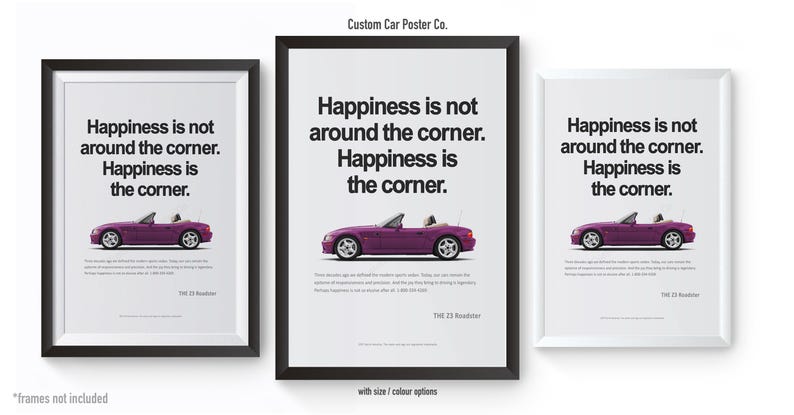 May include: Three framed posters with a white background and black text that reads "Happiness is not around the corner. Happiness is the corner." Each poster features a purple convertible car. The text "THE Z3 Roadster" is at the bottom.
