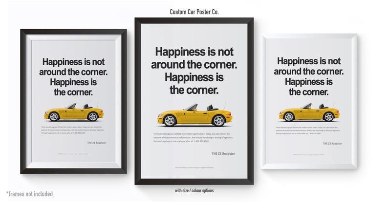 May include: Three framed posters with the text "Happiness is not around the corner. Happiness is the corner." Each poster features a yellow convertible car. The text "THE Z3 Roadster" is at the bottom.