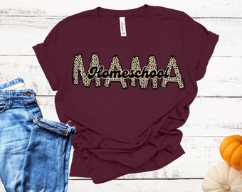 Homeschool Mama Shirt, Homeschool Shirt, Homeschool Life Shirt, Leopard Mama Shirt, Leopard Homeschool Shirt, Mothers Day Gift, Mama Gift