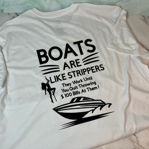 Boats Are Like Strippers Shirt, Funny Boating Shirt, Humor Shirt, Boat Captain Gift, Boat Owner Tee, Lake Vacation Shirt, Father&#39;s Day Gift