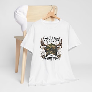 Population Control Hunter T-Shirt: Ethical Hunting Tee