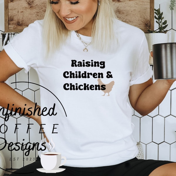 Raising children and chickens SVG PNG, crazy chicken lady svg, farm life svg, farm girl svg, farm svg, chicken mom svg, mom life svg,mom svg