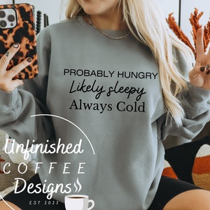 Probablement faim probablement somnolent toujours froid SVG PNG | toujours froid svg | toujours fatigué svg | Svg casanier | svg endormi | faim svg | faim svg