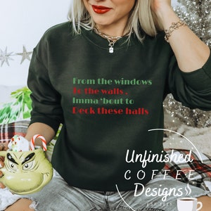 From the window to the walls imma bout to deck these halls SVG PNG| christmas svg| holidays svg| tis the season svg| deck the halls svg