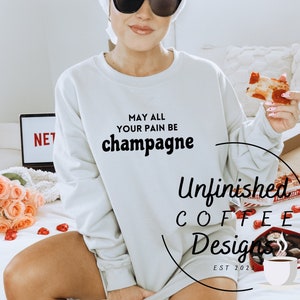 Moge al je pijn champagne zijn SVG PNG, champagnedieet svg, champagne svg, mimosa's svg, champagnebellen svg, champagneliefhebber svg