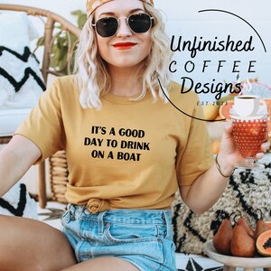 It&#39;s a good day to drink on a boat SVG PNG, boat life svg, lake life svg, summer svg, lakeaholic svg, boat babe svg, DTF down to float svg