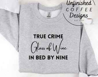 True Crime Glass of Wine SVG | In Bed By Nine PNG (Digital Download)