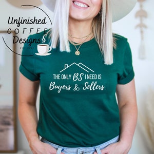 The only bs I need is buyers & sellers SVG PNG| real estate svg| realtor svg| realtor png|realtor shirt| real estate shirt| real estate png