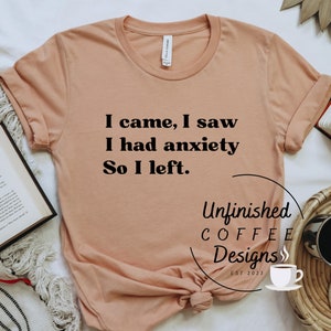 I came I saw I had anxiety so I left SVG PNG| mental health svg| anxiety svg| antisocial club svg| introvert svg| mental health matters svg
