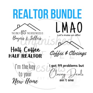 May include: A black and white graphic design bundle for estate agents. The text includes "Realtor Bundle", "The only BS the boss needs is Buyers & Sellers", "Half Coffee Half Realtor", "LMAO Let's make an offer", "Coffee & Closings", "I'm the key to your New Home", and "I got 99 problems but Closing Deals ain't one".