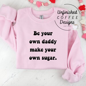 Wees je eigen papa maak je eigen suikersvg png, suikeroom svg, boss lady svg, boss babe svg, volwassen humor png, digitale download SVG en png