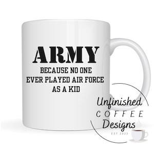 Army because no one ever played Air Force as a kid svg | Army svg | Military svg| Air Force svg| Patriotic svg| digital download SVG & PNG
