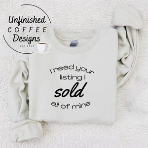I need your listing I sold all of mine SVG PNG | realtor svg|real estate svg|realtor estate agent svg|buyers and sellers svg| realtor bs svg