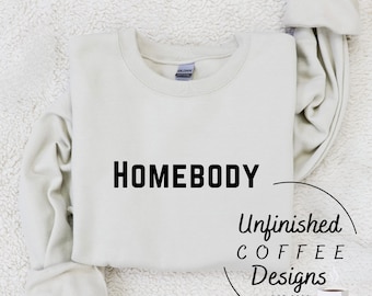 Homebody SVG PNG | Cozy Sweatshirt Design (Digital Download)