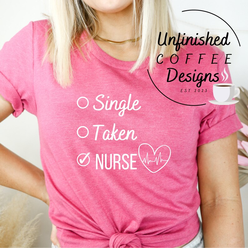 Single Taken Nurse Valentine SVG PNG, Nurse Valentines Day Shirt ...