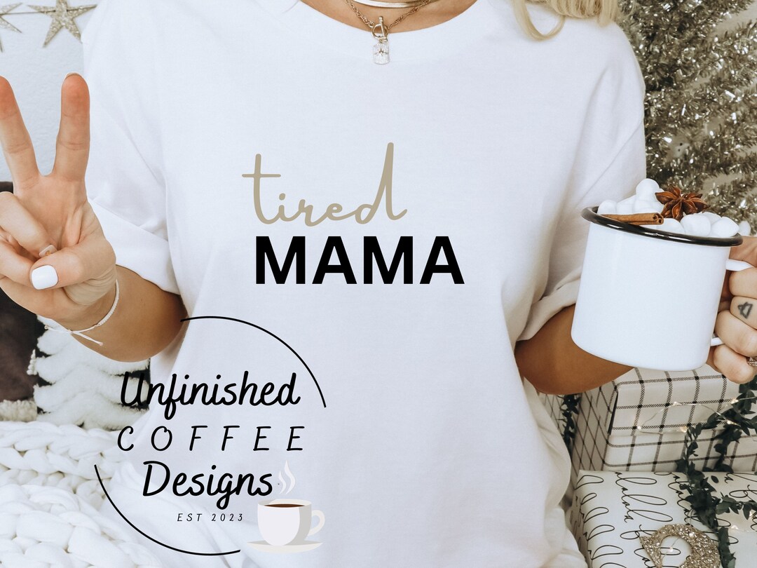 Tired Mama Svgtired Mama Pngtired Mama Shirtmom Life - Etsy