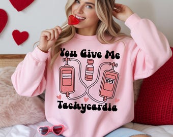 Nurse Valentine Tachycardia Hoodie Shirt Sweatshirt, Cute Medical Love Gift for Healthcare Workers Heartbeat Anatomy Funny Lover Top