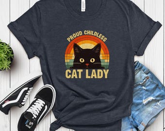 Childless Cat Lady T Shirt, Funny Cat Lover Tee, Playful Kitty Graphic Shirt, Cute Cat Mom Gift, Cat Owner Humor Top, Feline Themed Outfit