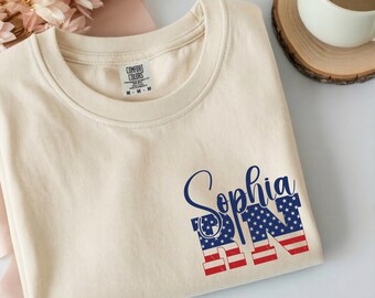 Custom Patriotic RN Shirt Comfort Colors Flag Name Nurses Day Gift Medical Top