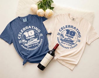 10 Year Anniversary Cruise Shirt Comfort Colors Custom Couple Vacation 2026 Tee