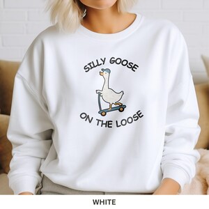 Silly Goose Sweatshirt, Silly Goose on the Loose T-Shirt, Goose Sweatshirt for Women & Men, Silly Goose Shirt Birthday Gift, Funny Shirt