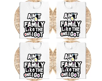 Ain’t No Family Like Mine Shirt, Matching Family Reunion Tees, Custom Family T-Shirt, Reunion Outfit, Family Love Gift Tee”