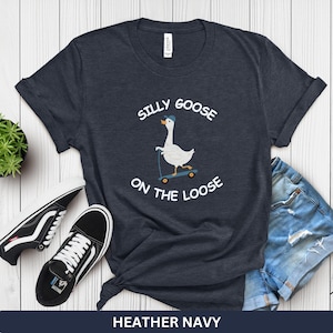 Silly Goose Shirt, Silly Goose on the Loose T-Shirt, Goose Shirt for Women & Men, Silly Goose Sweatshirt as Birthday Gift, Funny Goose Shirt