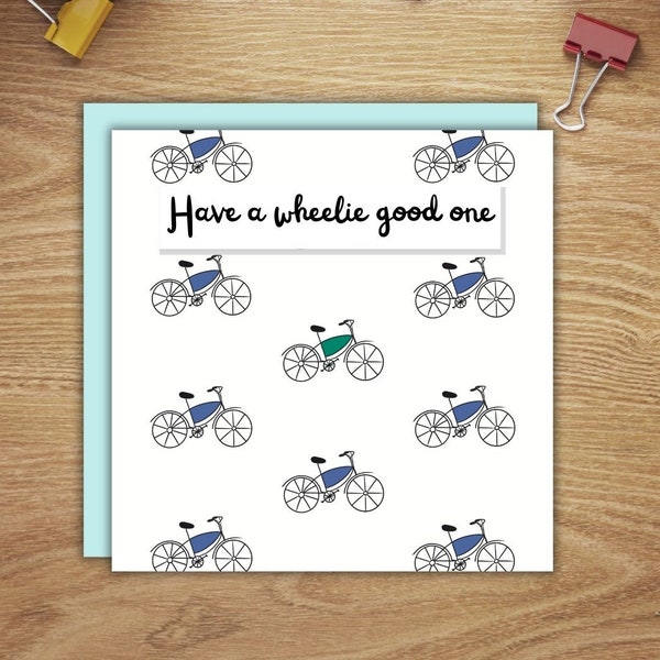 Have A Wheelie Good One Bicycle Card / Blank cards / cyclist / Illustrated / Comes with coloured envelope