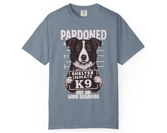 Border Collie Mugshot Pardoned out on GOOD BEHAVIOR T-shirt