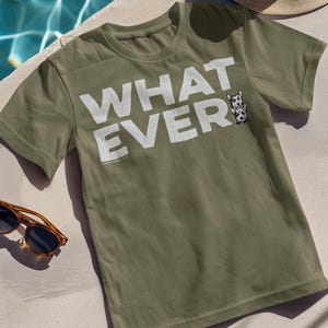 WHATEVER, Garment Dyed T-shirt