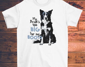 Brain's Too Big For My Boots Tee Shirt