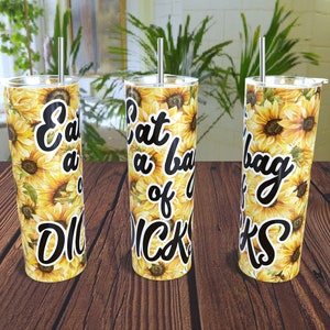 Sunflower Tumbler Wrap Design - Funny Sarcastic Quote (PNG Digital Download)
