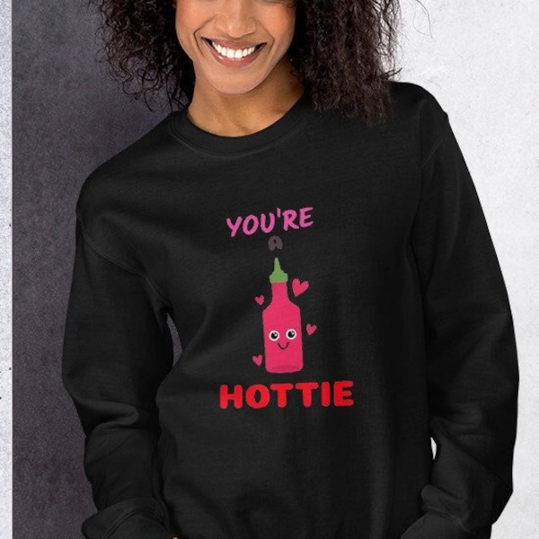 Hottie Unisex Sweatshirt, Beautiful Person Sweatshirt, Gift for Her
