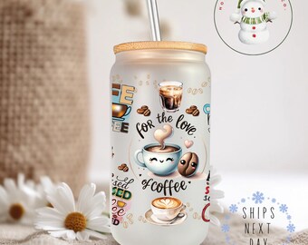For the Love Of Coffee Glass Tumbler Cup | Coffee Lover Libbey Iced Coffee Cup | 16 oz/20 oz | Gifts for Her