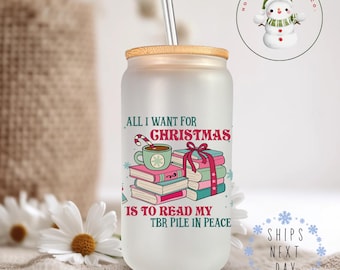 All I Want for Christmas is to Read my Pile Glass Tumbler Cup | Bookish Holiday Iced Coffee Cup | 16 oz/20 oz |  Book Club Gift