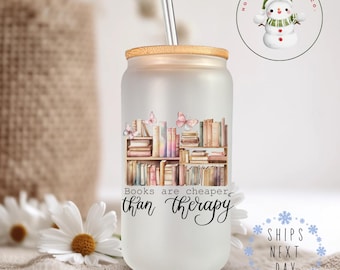 Books Are Cheaper Than Therapy Libbey Glass Tumbler | Bookish Custom Iced Coffee Cup | 16 oz or 20 oz | Book Club Cup | Party Favors