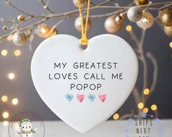 My Greatest Loves Call Me PopPop Christmas Ornament | Personalized Grandchildren Christmas Gift | Custom Choice | Glass or Ceramic Ornament