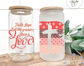 Faith Hope Cross Glass Tumbler Cup | John 4:19 | Christian Libbey Iced Coffee Cup | 16 oz/20 oz | Gifts for Her | Bible Club Cup