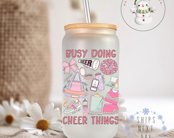 Busy Doing Cheer Things Glass Tumbler Cup | Cheering Libbey Iced Coffee Cup | 16 oz/20 oz | Cute Cheer Cup | Gifts for Cheerleader