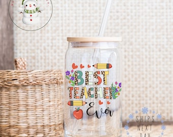 Best Teacher Ever Glass Tumbler Cup | Teacher Gift Iced Coffee  | 16 oz/20 oz | Teacher Appreciation | End of Year Holiday Present