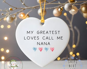My Greatest Loves Call Me Nana Christmas Ornament | Personalized Grandchildren Christmas Gift | Custom Choice | Glass or Ceramic Ornament