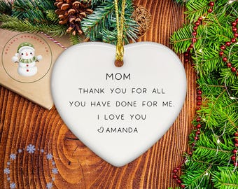 Thank you Mom Christmas Ornament | Personalized Gift for Mom Holiday Ornament  | Keepsake Ceramic Ornament from Daughter or Son